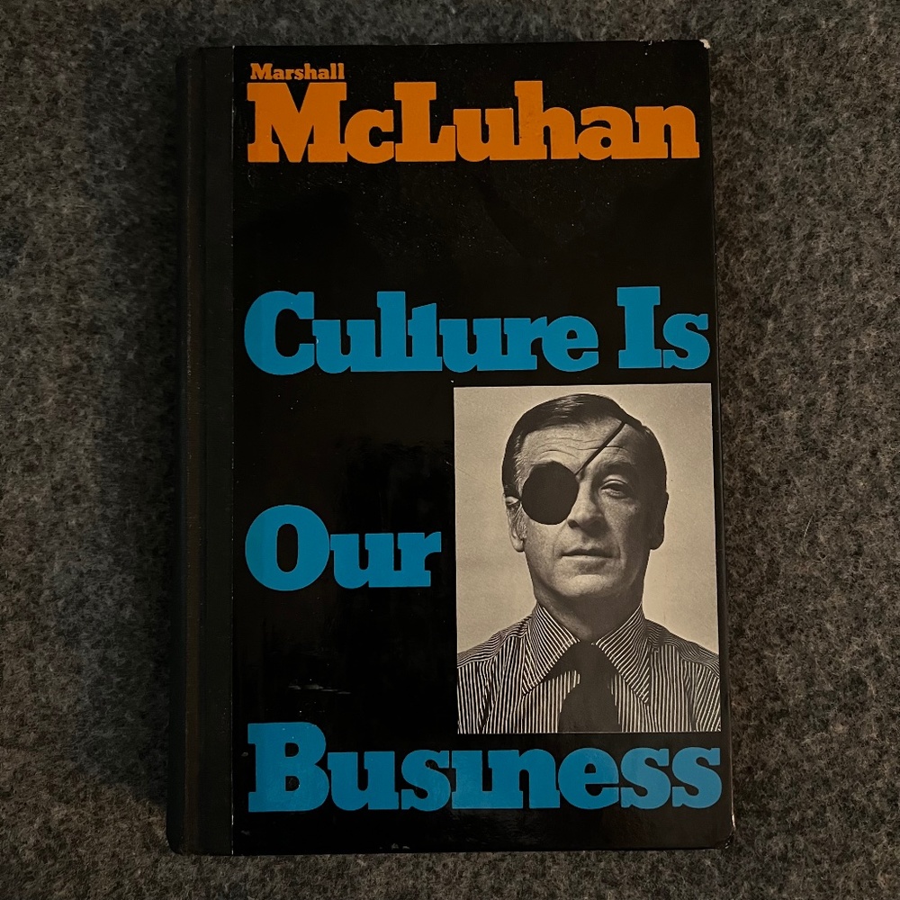 MARSHALL McLUHAN 1970 Culture Is Our Business Hardcover Book